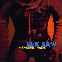Silk Saw : Preparing Wars
